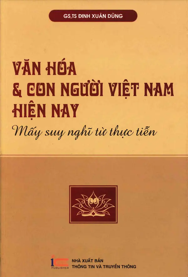 Văn Hóa Và Con Người Việt Nam Hiện Nay – Mấy Suy Nghĩ Từ Thực Tế